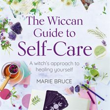 Imagen de portada para The Wiccan Guide to Self-Care