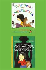 Cover image for Mrs. Watson Wants Your Teeth and Countdown to Kindergarten