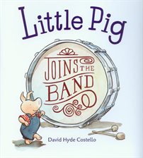 Imagen de portada para Little Pig Joins the Band