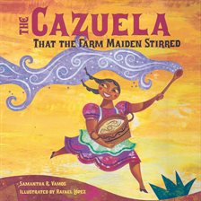 Cover image for The Cazuela That the Farm Maiden Stirred