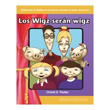 Cover image for Los Wigz serán wigz  / Wigz Will Be Wigz