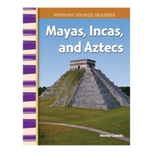 Cover image for Mayas, Incas, and Aztecs