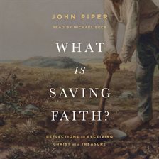 Cover image for What Is Saving Faith?
