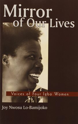 Cover image for Mirror of Our Lives:Voices of Four Igbo Women