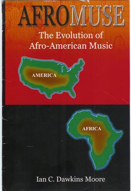 Cover image for Afro-Muse: The Evolution of African-American Music