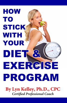 Cover image for How to Stick With Your Diet and Exercise Program