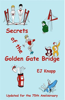 Cover image for Secrets of the Golden Gate Bridge