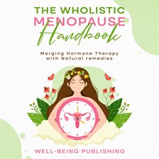 Cover image for The Wholistic Menopause Handbook