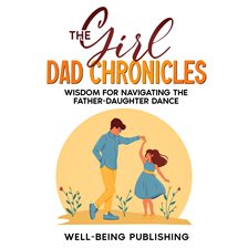 Imagen de portada para The Girl Dad Chronicles
