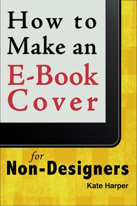 Cover image for How to Make a Simple Book Cover for a Non-Designer