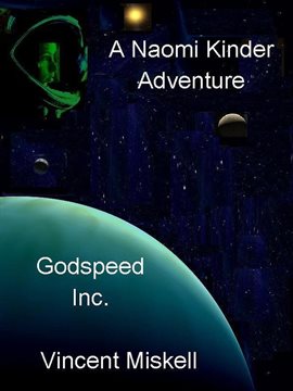 Cover image for Godspeed Inc: A Naomi Kinder Adventure