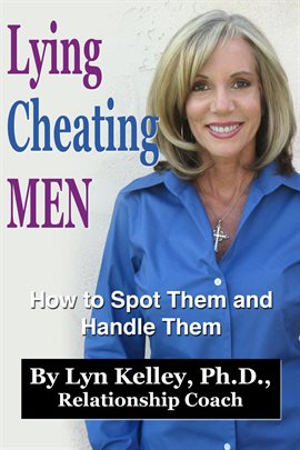 Cover image for Lying, Cheating Men: How to Spot Them and Handle Them