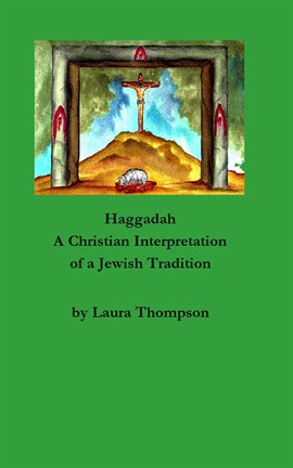 Cover image for Haggadah: A Christian Interpretation of a Jewish Tradition