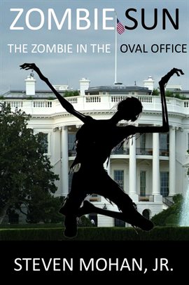 Cover image for Zombie Sun: The Zombie in the Oval Office