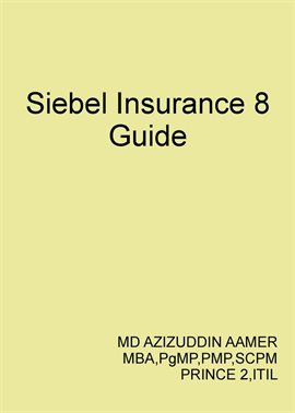 Cover image for Siebel Insurance 8 Guide