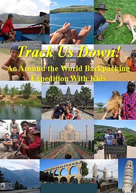 Cover image for Track Us Down!  An Around-the-World Backpacking Expedition with Kids