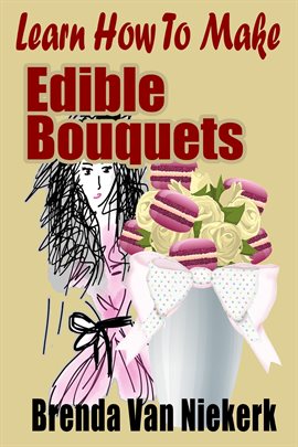 Learn How to Make Edible Bouquets