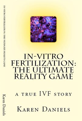 Cover image for In-vitro Fertilization: The Ultimate Reality Game