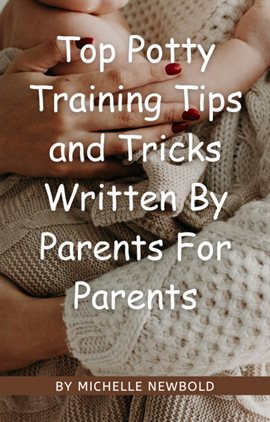 Cover image for Top Potty Training Tips and Tricks Written by Parents for Parents