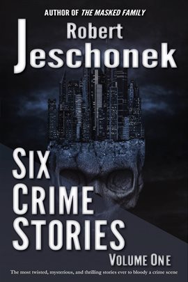 Cover image for Six Crime Stories, Volume One