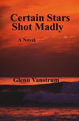 Cover image for Certain Stars Shot Madly