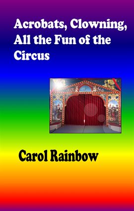 Imagen de portada para Acrobats, Clowning, all the Fun of the Circus