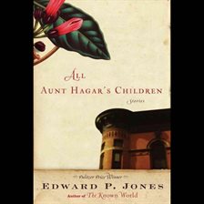 Cover image for All Aunt Hagar's Children: Stories by Edward P. Jones