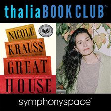 Imagen de portada para Nicole Krauss’ Great House