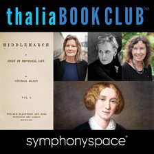 Imagen de portada para Rereading Middlemarch with Jennifer Egan, Siri Hustvedt and Margot Livesey