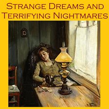 Strange Dreams and Terrifying Nightmares Strange Dreams and Terrifying Nightmares