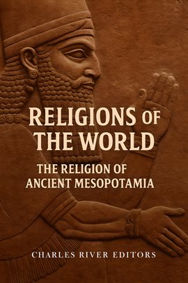 The Religion of Ancient Mesopotamia