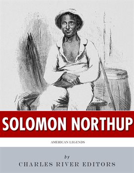 The Life of Solomon Northup