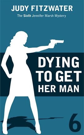 Cover image for Dying to Get Her Man