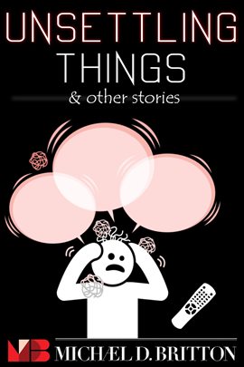 Cover image for Unsettling Things & Other Stories