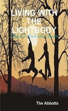 Cover image for Living with the Lightbody - 21st Century Health