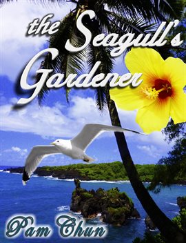 Cover image for The Seagull's Gardener: My Father's Last Odyssey