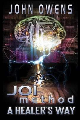 Cover image for JOIMethod Hypnosis: A Healer's Way