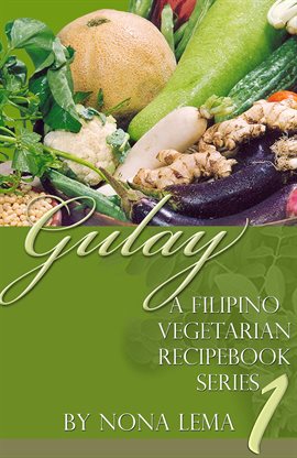 Cover image for Gulay Book 1, a Filipino Vegetarian Recipebook Series