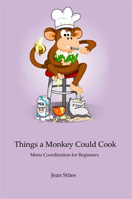 Cover image for Things a Monkey Could Cook