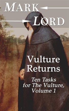 Cover image for Vulture Returns: Ten Tasks for the Vulture, Volume 1