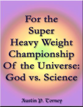 Cover image for For the Super Heavy Weight Championship of the Universe: God vs. Science