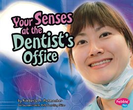 Imagen de portada para Your Senses at the Dentist's Office