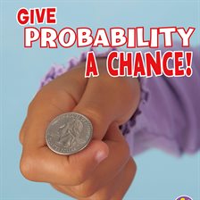 Cover image for Give Probability a Chance!