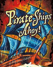 Cover image for Pirate Ships Ahoy!