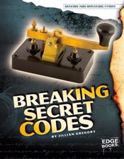 Cover image for Breaking Secret Codes