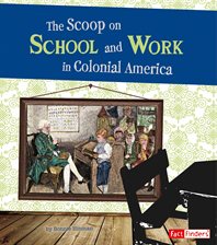 Imagen de portada para The Scoop on School and Work in Colonial America