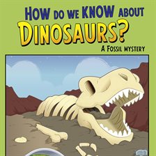 Cover image for How Do We Know about Dinosaurs?