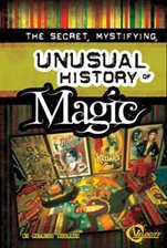 Imagen de portada para The Secret, Mystifying, Unusual History of Magic