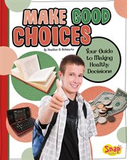 Cover image for Make Good Choices