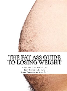 Cover image for The Fat Ass Guide to Losing Weight